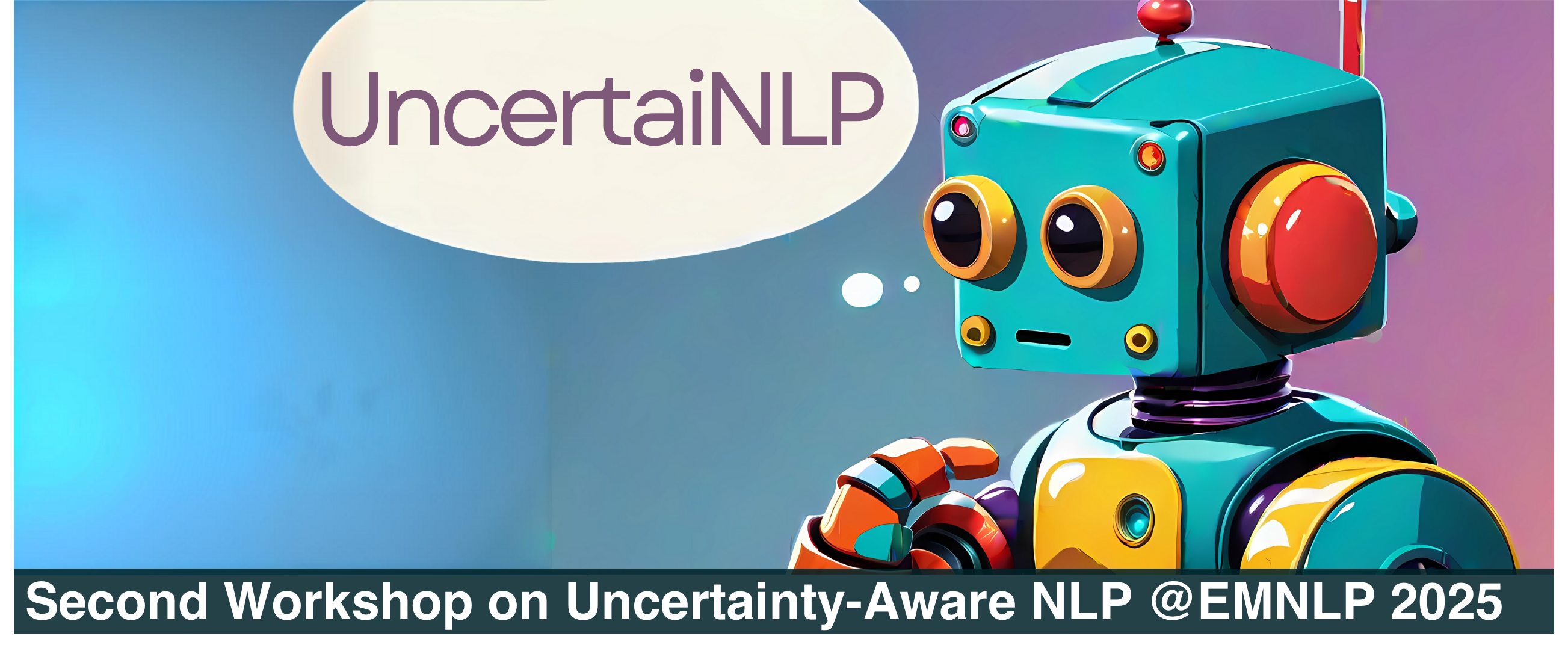 UncertaiNLP: 2bt Workshop on Uncertainty-aware NLP @EMNLP2025