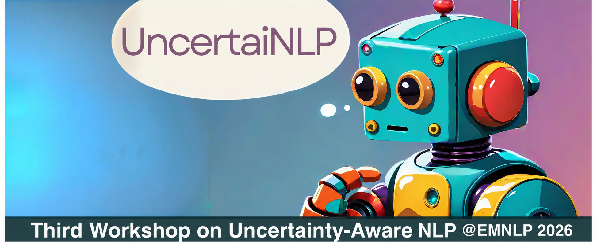 UncertaiNLP: 3rd Workshop on Uncertainty-aware NLP @EMNLP2026